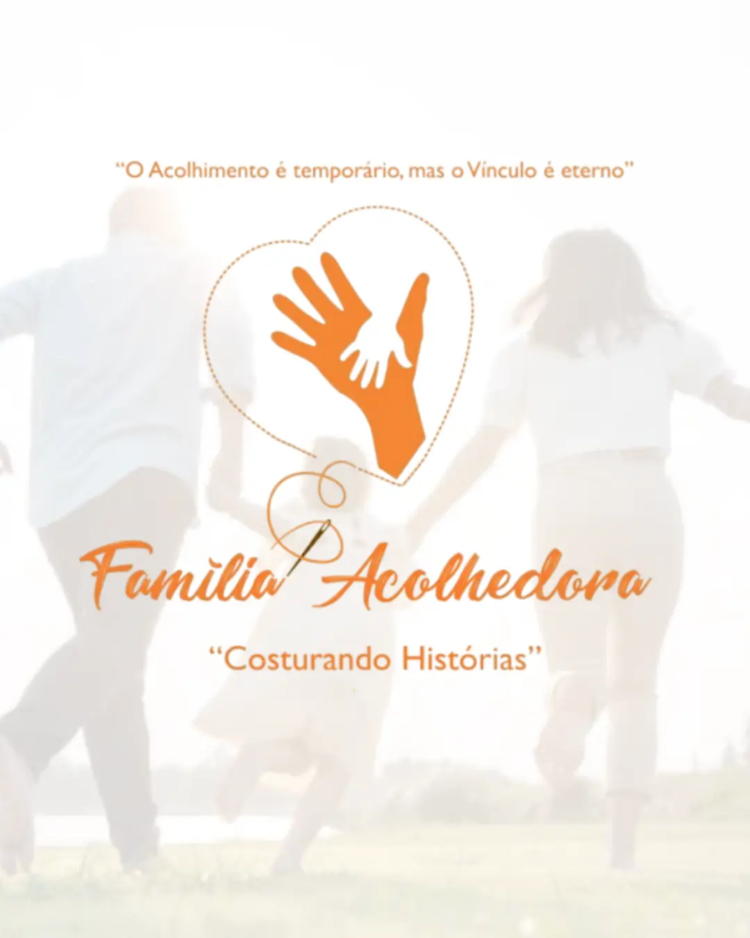 Serviço de Acolhimento em Família Acolhedora é símbolo de amor e proteção